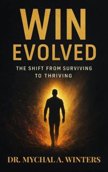 Paperback WIN Evolved: The Shift From Surviving to Thriving Book