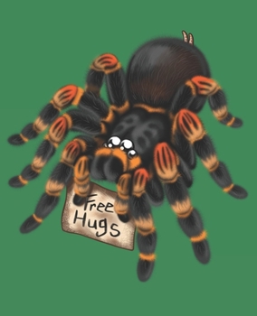 Paperback Free Hugs Tarantula Composition Notebook (Orange Red Knee Version): Cute Furry Little Spider Diary or Journal Book