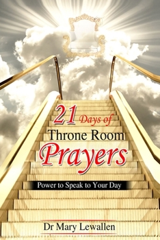 Paperback 21 Days of Throne Room Prayers: Prayers that enters the Throne Room Book