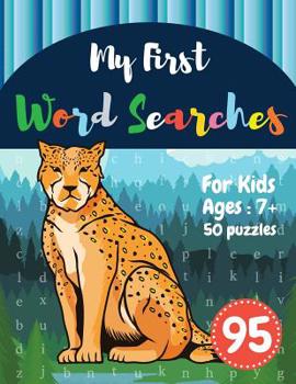 My First Word Searches: 50 Large Print Word Search Puzzles: wordsearch books for kids activity workbooks Ages 7 8 9+ Tiger Design (Vol.95)