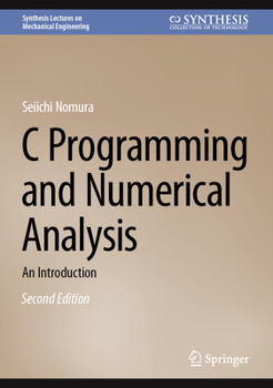 Hardcover C Programming and Numerical Analysis: An Introduction Book