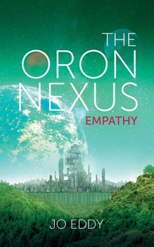 Paperback The Oron Nexus: Empathy Book