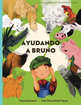 Paperback Ayudando a Bruno: una historia de implantes cocleares perdidos y encontrados en la granja (el joven granjero tiene pérdida de audición), [Spanish] Book