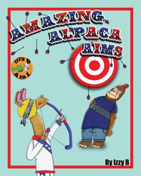 Paperback Amazing Alpaca Aims Book