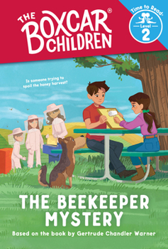The Beekeeper Mystery - Book #159 of the Boxcar Children