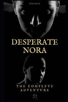 Paperback Desperate Nora: The Complete Adventure Book