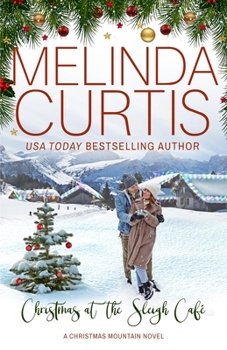 Christmas at the Sleigh Cafe - Book #6 of the Christmas Mountain