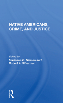 Native Americans, Crime, and Justice