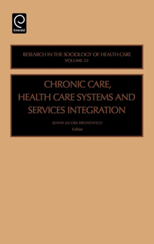 Hardcover Chronic Care, Health Care Systems and Services Integration Book