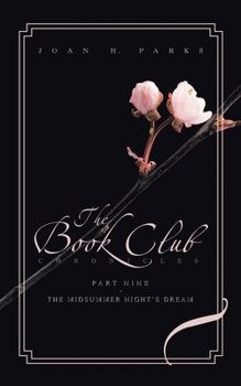 Paperback The Book Club Chronicles: Part Nine: The Midsummer Night's Dream Book