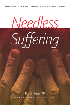 Paperback Needless Suffering: How Society Fails Those with Chronic Pain Book