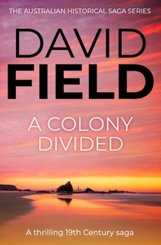 Paperback A Colony Divided: A thrilling 19th century saga Book