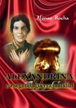 Paperback Alexandrina E a Segunda Guerra Mundial [Portuguese] Book