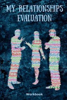 My Relationships Evaluation: People Cover - The Importance Of The People In Our Lives - Create Healthy Boundaries - Uncover Your Feelings - Relationship Goals - Review People In Your Life - Relationsh