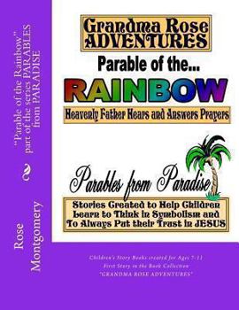 Paperback Parable of the Rainbow: Book Collection "Grandma Rose ADVENTURES" Book