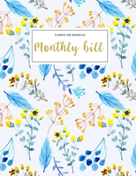 Monthly Bill Planner and Organizer: monthly bill tracker sheets | 3 Year Calendar 2020-2022 Budgeting Planer with income list,Weekly expense tracker ... Notebook (Financial Planner Budget Book)