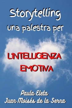 Paperback Storytelling, Una Palestra Per L'intelligenza Emotiva [Italian] Book