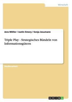 Paperback Triple Play - Strategisches Bündeln von Informationsgütern [German] Book