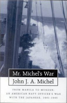 Hardcover Mr. Michel's War: From Manila to Mukden: An American Navy Officer's War with the Japanese Book