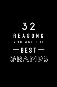 Paperback 32 Reasons You Are The Best Gramps: Fill In Prompted Memory Book