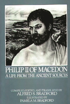 Hardcover Philip II of Macedon: A Life from the Ancient Sources Book