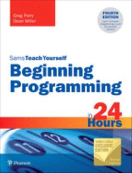 Paperback Beginning Programming in 24 Hours, Sams Teach Yourself (Barnes & Noble Exclusive Edition) Book