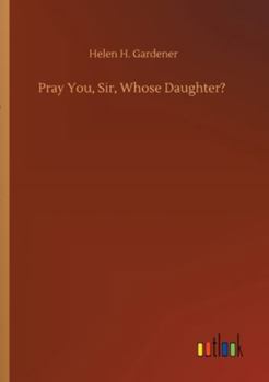 Pray You Sir, Whose Daughter?