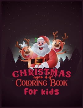 Paperback Christmas Coloring Book For Kids Ages 4-8: 50 Design The Ultimate Christmas Coloring Book for Kids ages 4-8 With 8.5x 11 Inches Book