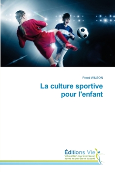 Paperback La culture sportive pour l'enfant [French] Book