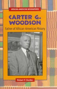 Library Binding Carter G. Woodson: Father of African-American History Book