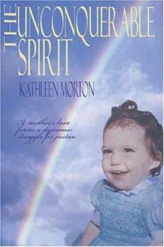 Hardcover The Unconquerable Spirit: Kathleen Morton Book