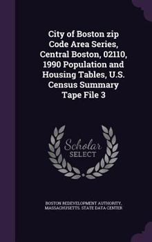 Hardcover City of Boston Zip Code Area Series, Central Boston, 02110, 1990 Population and Housing Tables, U.S. Census Summary Tape File 3 Book