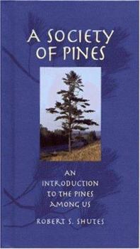 Hardcover A Society of Pines: An Introduction to the Pines Among Us Book