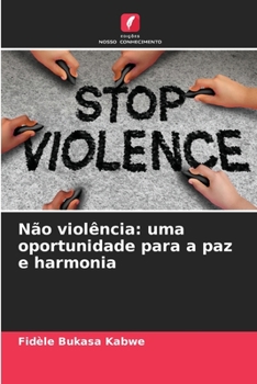 Paperback Não violência: uma oportunidade para a paz e harmonia [Portuguese] Book