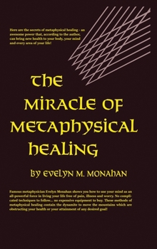 Hardcover Miracle of Metaphysical Healing Book