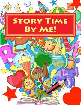 Paperback Story Time By Me!: a story creation kit for children Book