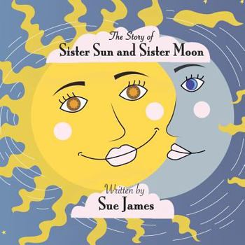 Paperback The Story of Sister Sun and Sister Moon Book