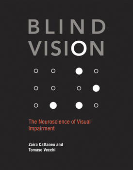 Paperback Blind Vision: The Neuroscience of Visual Impairment Book