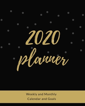 2020 Planner Weekly and Monthly Calendar and Goals: Golden Theme For To-Do List, Appointment Journal and Academic Agenda Schedule Organizer January - December 2020 Best Holiday Gift Idea