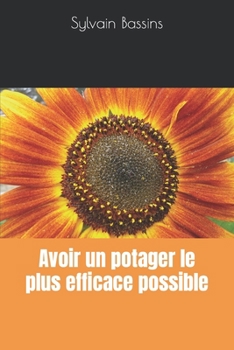 Paperback Avoir un potager le plus efficace possible [French] Book