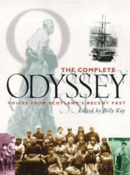 Paperback The complete odyssey: Voices from Scotland's recent past Book