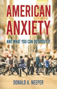 Paperback American Anxiety and What You Can Do About It Book