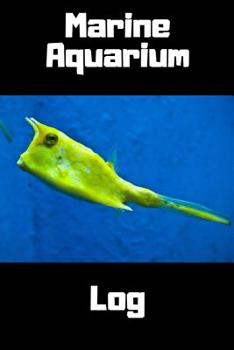 Paperback Marine Aquarium Log: Ideal Fish Saltwater Keeper Maintenance Tracker For All Your Aquarium Needs. Great For Logging Water Testing, Water Ch Book