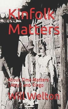 Paperback Kinfolk Matters: About Time Matters (Atty) and Ringo Book