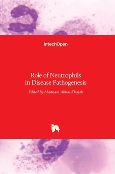 Hardcover Role of Neutrophils in Disease Pathogenesis Book