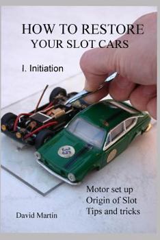 Paperback How to restore your slot cars. I. Initiation. Book