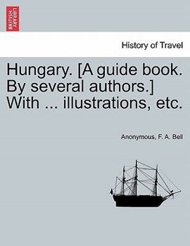 Paperback Hungary. [A guide book. By several authors.] With ... illustrations, etc. Book