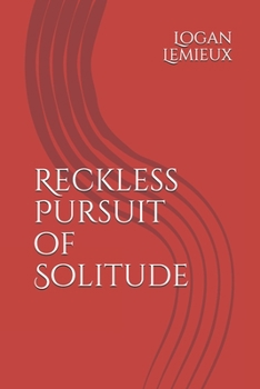 Paperback Reckless Pursuit of Solitude Book