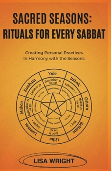 Paperback Sacred Seasons: Rituals for Every Sabbat: Creating Personal Practices in Harmony with the Seasons Book