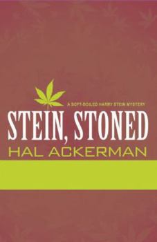 Paperback Stein, Stoned: A Harry Stein Soft-Boiled Murder Mystery Book